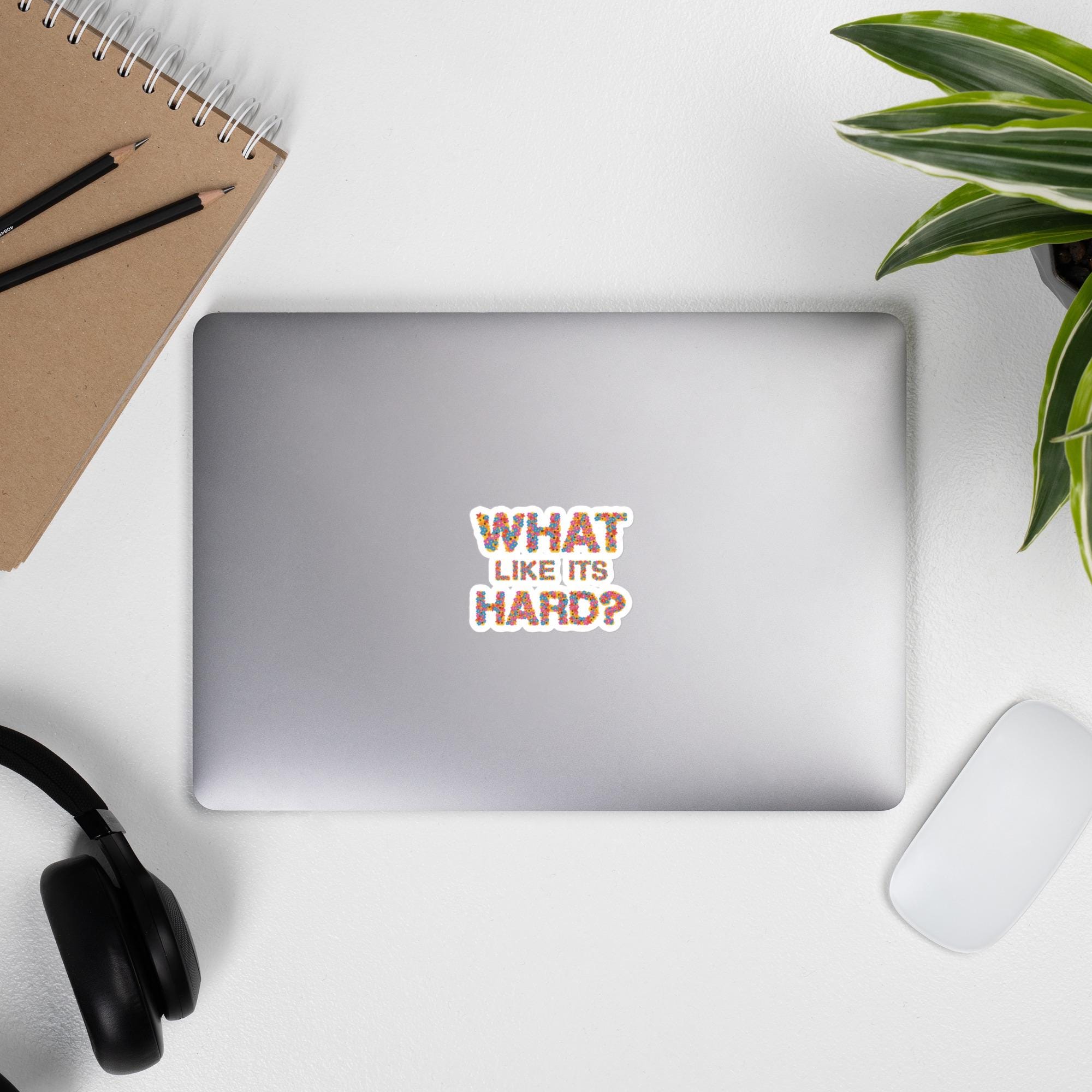 What Like Its Hard? Floral Letters Sticker