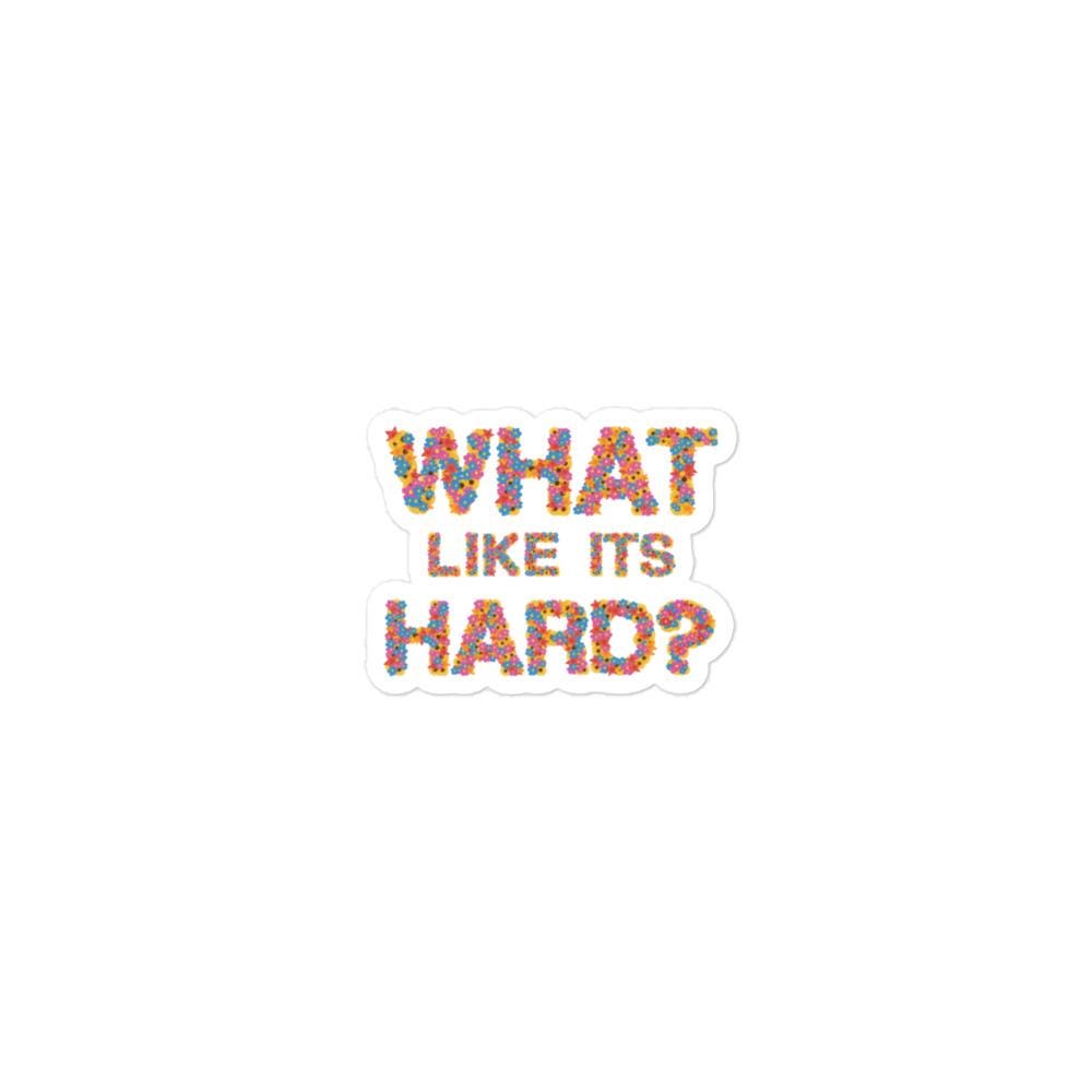 What Like Its Hard? Floral Letters Sticker
